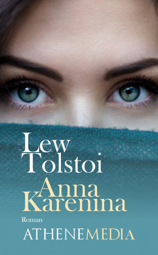 Leo Tolstoi, Lew Tolstoi: Anna Karenina