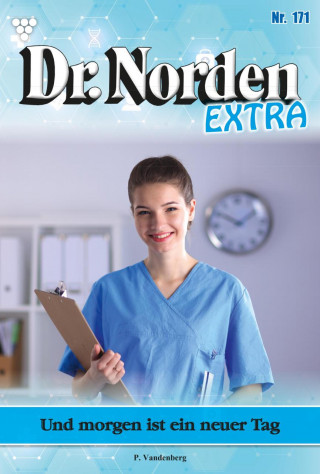 Patricia Vandenberg: Und morgen ist ein neuer Tag