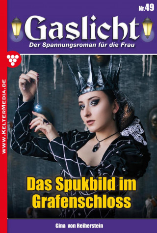 Gina von Reiherstein: Das Spukbild im Grafenschloss