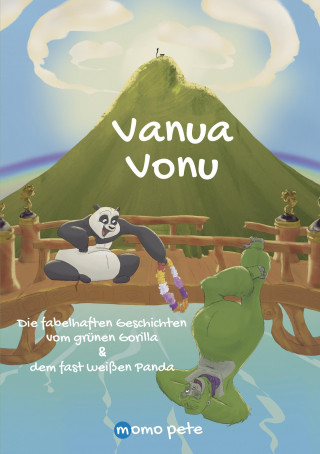 Momo Pete: Vanua Vonu Die fabelhaften Geschichten vom grünen Gorilla & dem fast weißen Panda