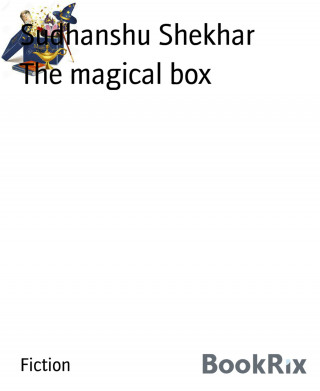 Sudhanshu Shekhar: The magical box