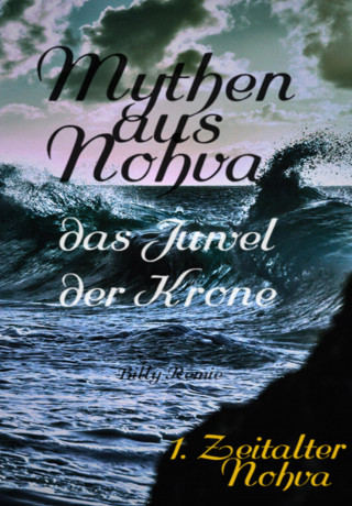Billy Remie: Mythen aus Nohva 1