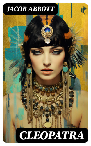 Jacob Abbott: Cleopatra