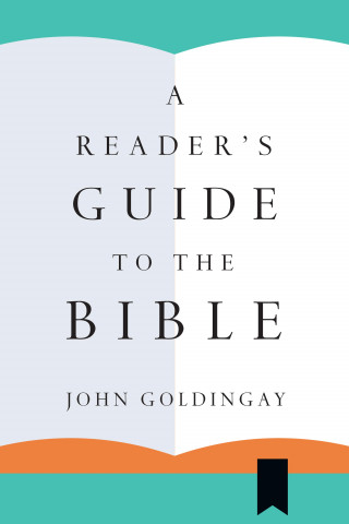 John Goldingay: A Reader's Guide to the Bible