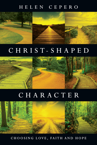 Helen Cepero: Christ-Shaped Character