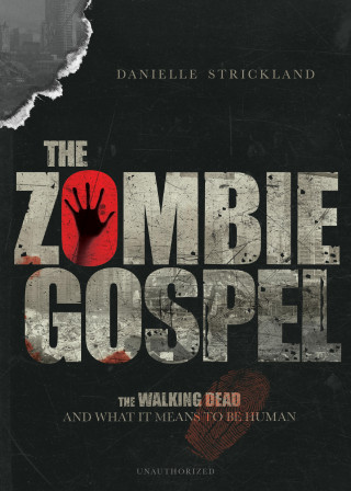 Danielle Strickland: The Zombie Gospel