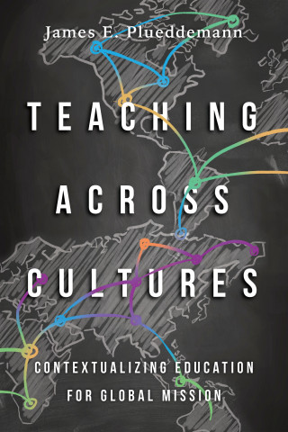 James E. Plueddemann: Teaching Across Cultures