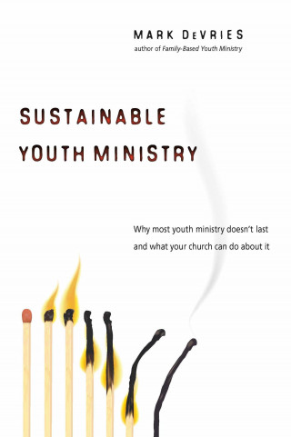 Mark DeVries: Sustainable Youth Ministry