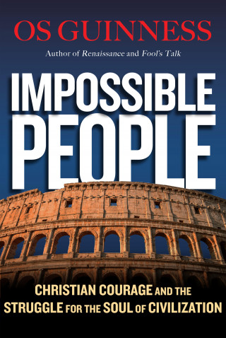 Os Guinness: Impossible People