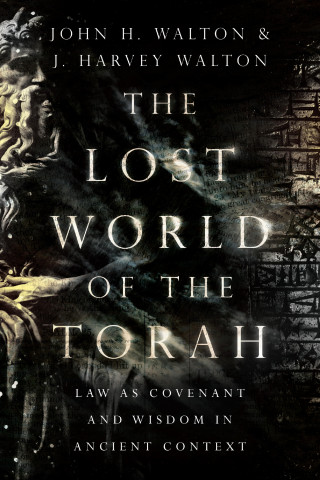 John H. Walton, J. Harvey Walton: The Lost World of the Torah