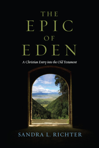 Sandra L. Richter: The Epic of Eden