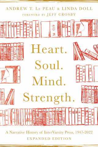 Andrew T. Le Peau, Linda Doll: Heart. Soul. Mind. Strength.