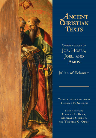 Julian: Commentaries on Job, Hosea, Joel, and Amos