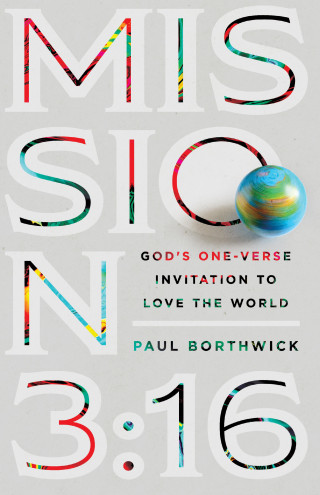 Paul Borthwick: Mission 3:16