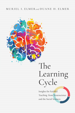 Muriel I. Elmer, Duane H. Elmer: The Learning Cycle