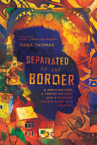 Gena Thomas: Separated by the Border