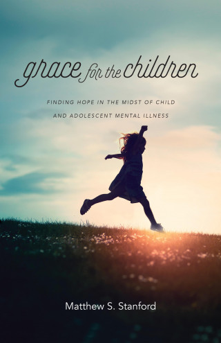 Matthew S. Stanford: Grace for the Children