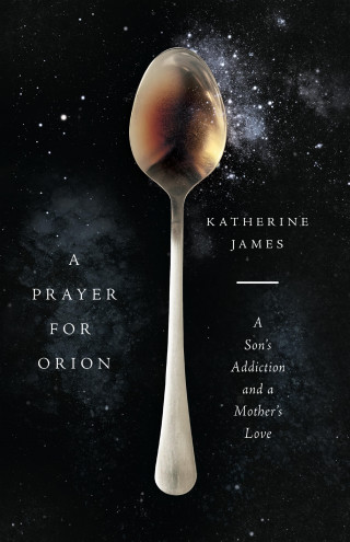 Katherine James: A Prayer for Orion