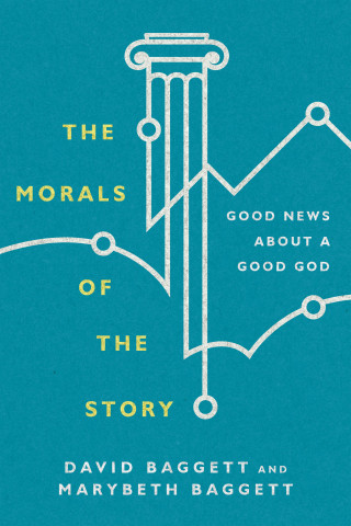 David Baggett, Marybeth Baggett: The Morals of the Story