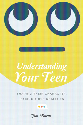 Jim Burns: Understanding Your Teen