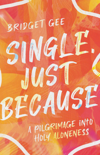 Bridget Gee: Single, Just Because