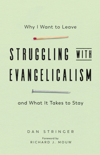 Dan Stringer: Struggling with Evangelicalism