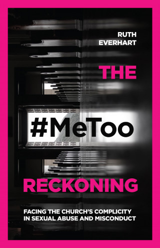 Ruth Everhart: The #MeToo Reckoning