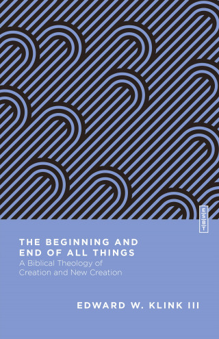 Edward W. Klink: The Beginning and End of All Things