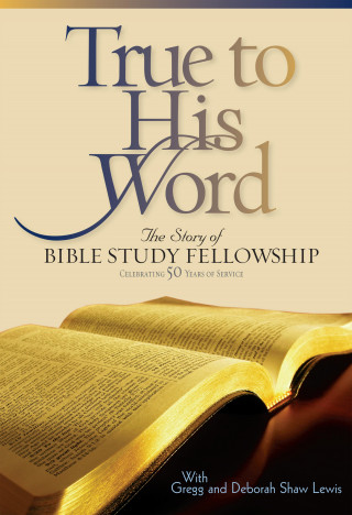 Gregg Lewis, Deborah Shaw Lewis: True to His Word