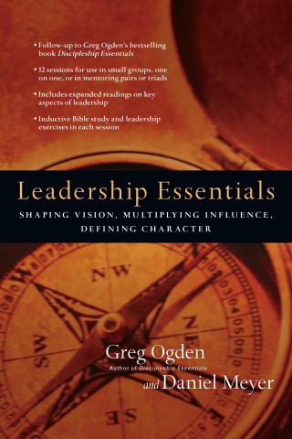 Greg Ogden, Daniel Meyer: Leadership Essentials