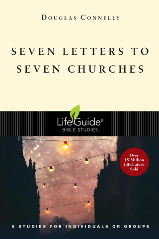 Douglas Connelly: Seven Letters to Seven Churches