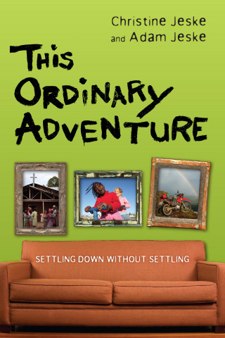 Christine Jeske, Adam Jeske: This Ordinary Adventure