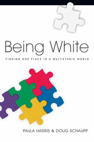 Paula Harris, Doug Schaupp: Being White