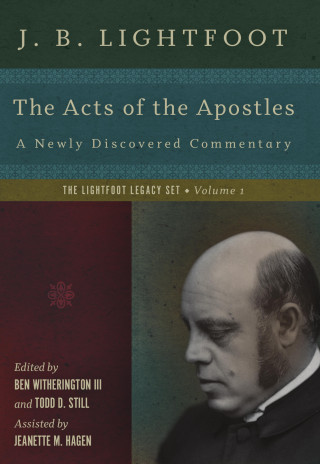 J. B. Lightfoot: The Acts of the Apostles