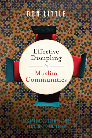 Don Little: Effective Discipling in Muslim Communities