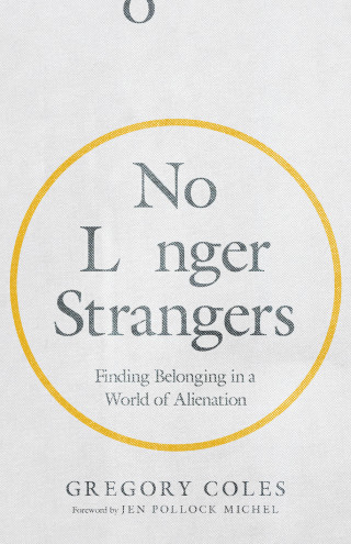 Gregory Coles: No Longer Strangers