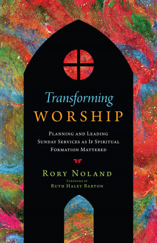 Rory Noland: Transforming Worship