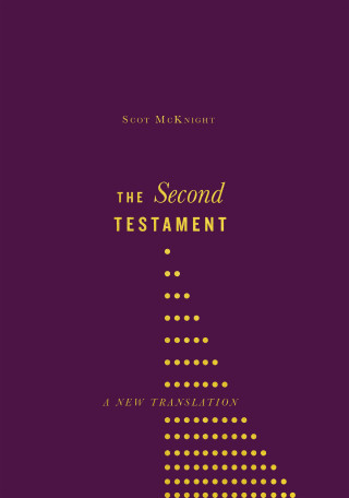 Scot McKnight: The Second Testament