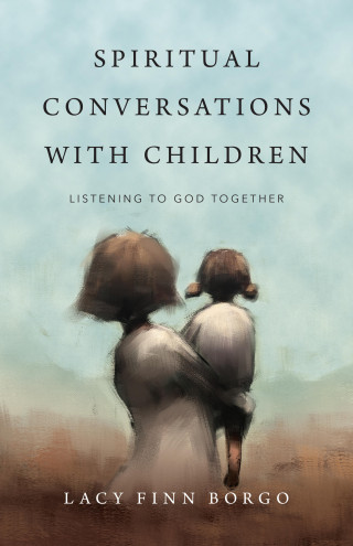 Lacy Finn Borgo: Spiritual Conversations with Children