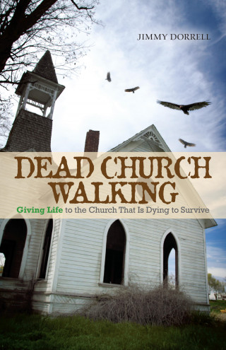 Jimmy Dorrell: Dead Church Walking