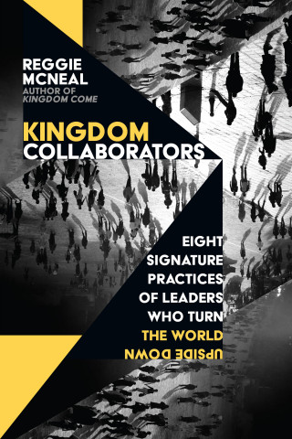 Reggie McNeal: Kingdom Collaborators