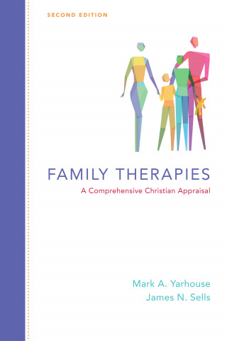 Mark A. Yarhouse, James N. Sells: Family Therapies