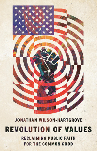 Jonathan Wilson-Hartgrove: Revolution of Values