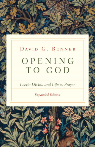 David G. Benner: Opening to God