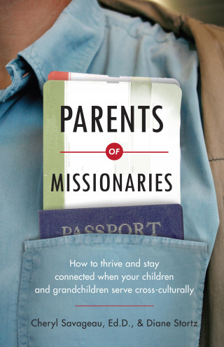 Cheryl Savageau, Diane Stortz: Parents of Missionaries