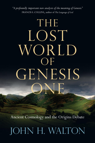 John H. Walton: The Lost World of Genesis One