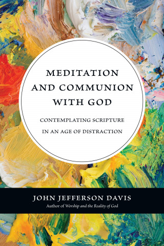 John Jefferson Davis: Meditation and Communion with God