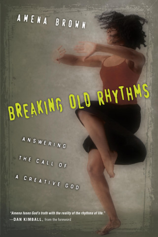 Amena Brown: Breaking Old Rhythms