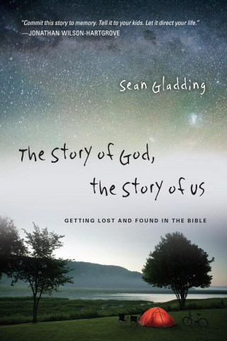Sean Gladding: The Story of God, the Story of Us
