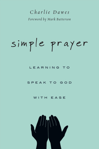 Charlie Dawes: Simple Prayer